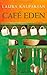 Café Eden: Roman Mit Rezepten