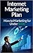 Internet Marketing: Plan: T...