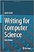 Writing for Computer Science