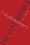 The Left Divided:...