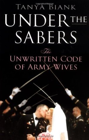 Under the Sabers: The Unwritten Code of Army Wives (Hardcover)