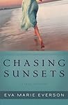 Chasing Sunsets by Eva Marie Everson
