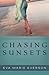 Chasing Sunsets by Eva Marie Everson