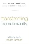Transforming Homosexuality by Denny Burk
