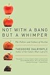 Book cover for Not With a Bang But a Whimper: The Politics and Culture of Decline