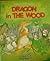 Dragon in the Wood (Read by Yourself)