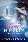 Under His Skin by Stacey O'Neale