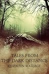 Tales from the Dark Distance