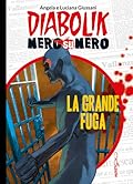 Diabolik Nero su nero vol. 3: La grande fuga