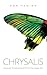 Chrysalis: Personal Transformation From The Inside Out (The Chrysalis Collection, #1)