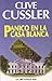 Pánico En La Casa Blanca (Dirk Pitt, #7)