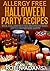Allergy Free Halloween Party Recipes by Robin Adams