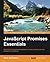 JavaScript Promises Essentials