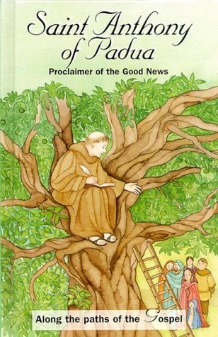 Saint Anthony of Padua: Proclaimer of the Good News