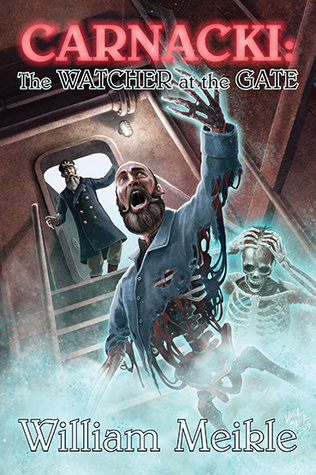 Read Carnacki: The Watcher at the Gate (Carnacki #2)