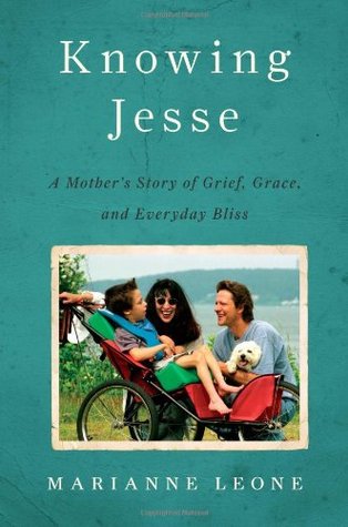 Knowing Jesse: A Mother's Story of Grief, Grace, and Everyday Bliss (Hardcover)