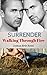 SURRENDER: Walking Through Fire (Feels Like Home #2)