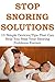 STOP SNORING SOLUTIONS: 10 Simple Devices/Tips That Can Help You Stop Your Snoring Problems Forever