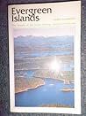 The Evergreen Islands: A History of the Islands of the Inside Passage