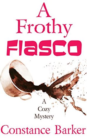 A Frothy Fiasco (Sweet Home #3)