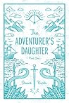 The Adventurer's Daughter (Fotherington's Legacy, #1)