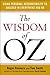 The Wisdom of Oz: Using Personal Accountability to Succeed in Everything You Do