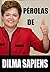 PÉROLAS DE DILMA SAPIENS