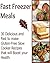 Fast Freezer Meals: 30 Delicious and Fast to Make Gluten-Free Slow Cooker Recipes that will Boost your Health: (Fast freezer meals, freezer meals, freezer cooking, freezer recipes)