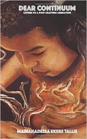 Dear Continuum: Letters to a Poet Crafting Liberation