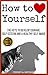 Courage and Self-Esteem: 9 Essential Keys to Develop Courage, Self-Esteem and a Healthy Self-Image