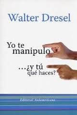 Yo te manipulo... ¿y tú qué haces? (Paperback)