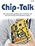 Chip Talk