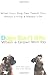 Dogs Don't Bite When a Growl Will Do: What Your Dog Can Teach You About Living a Happy Life
