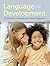 Language Development: Foundations, Processes, and Clinical Applications (book)