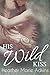 His Wild Kiss (His Kiss, #1.5)