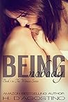 Being Nobody by Heather D'Agostino Being Nobody by Heather D'Agostino