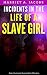 Incidents In The Life Of A Slave Girl by Harriet Ann Jacobs Incidents In The Life Of A Slave Girl by Harriet Ann Jacobs