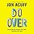 Do Over: Rescue Monday, Reinvent Your Work, and Never Get Stuck