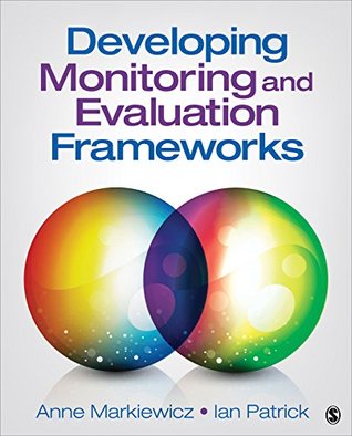 Developing Monitoring and Evaluation Frameworks (Kindle Edition)