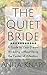 The Quiet Bride: A Guide to Your Dream Wedding without Being the Center of Attention