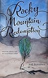Rocky Mountain Redemption (The Rocky Mountain Series #3)