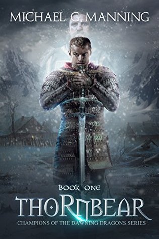 Thornbear (Champions of the Dawning Dragons, #1)