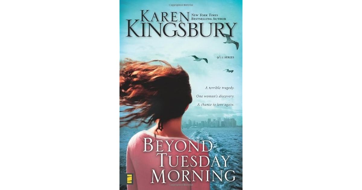 Beyond Tuesday Morning 9 11 2 By Karen Kingsbury Beyond Tuesday Morning 9 11 2 By Karen Kingsbury