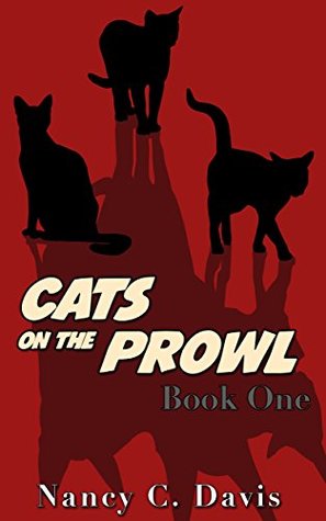 Cats on the Prowl: Book One (Kindle Edition)