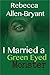 I Married a Green Eyed Monster
