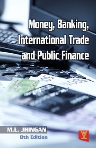 Money, Banking, International Trade and Public Finance (Kindle Edition)