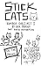 Stick Cats #1 - Act I