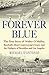 Forever Blue by Michael D'Antonio