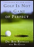 Golf is Not a Game of Perfect