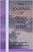 My Journal of Grief and Loss by Judy Shafarman